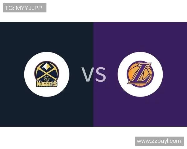 湖人对阵掘金精彩直播导航全方位解析与赛前预测